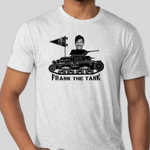 Load image into Gallery viewer, &quot;Frank the Tank&quot; Tee
